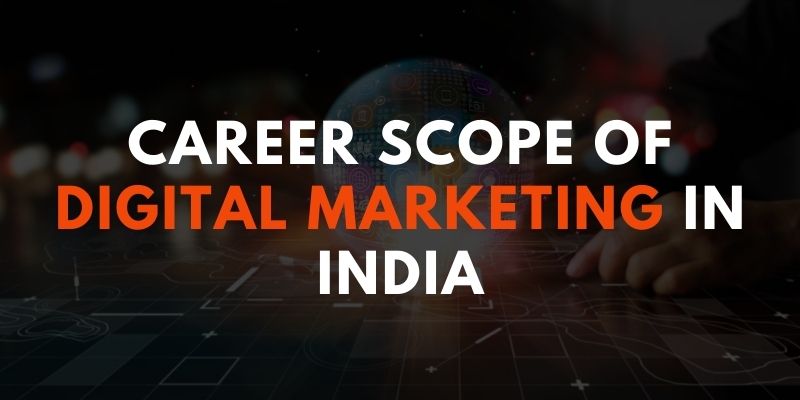Career Scope of Digital Marketing in India