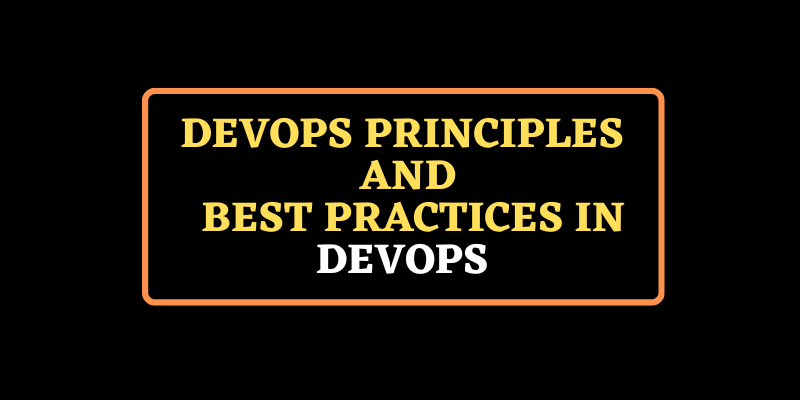 DevOps principles | Best practices in DevOps