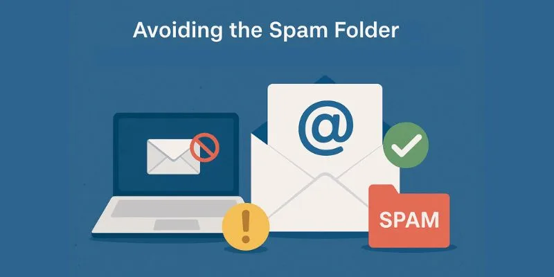 Avoiding the Spam Folder: Email Deliverability Best Practices